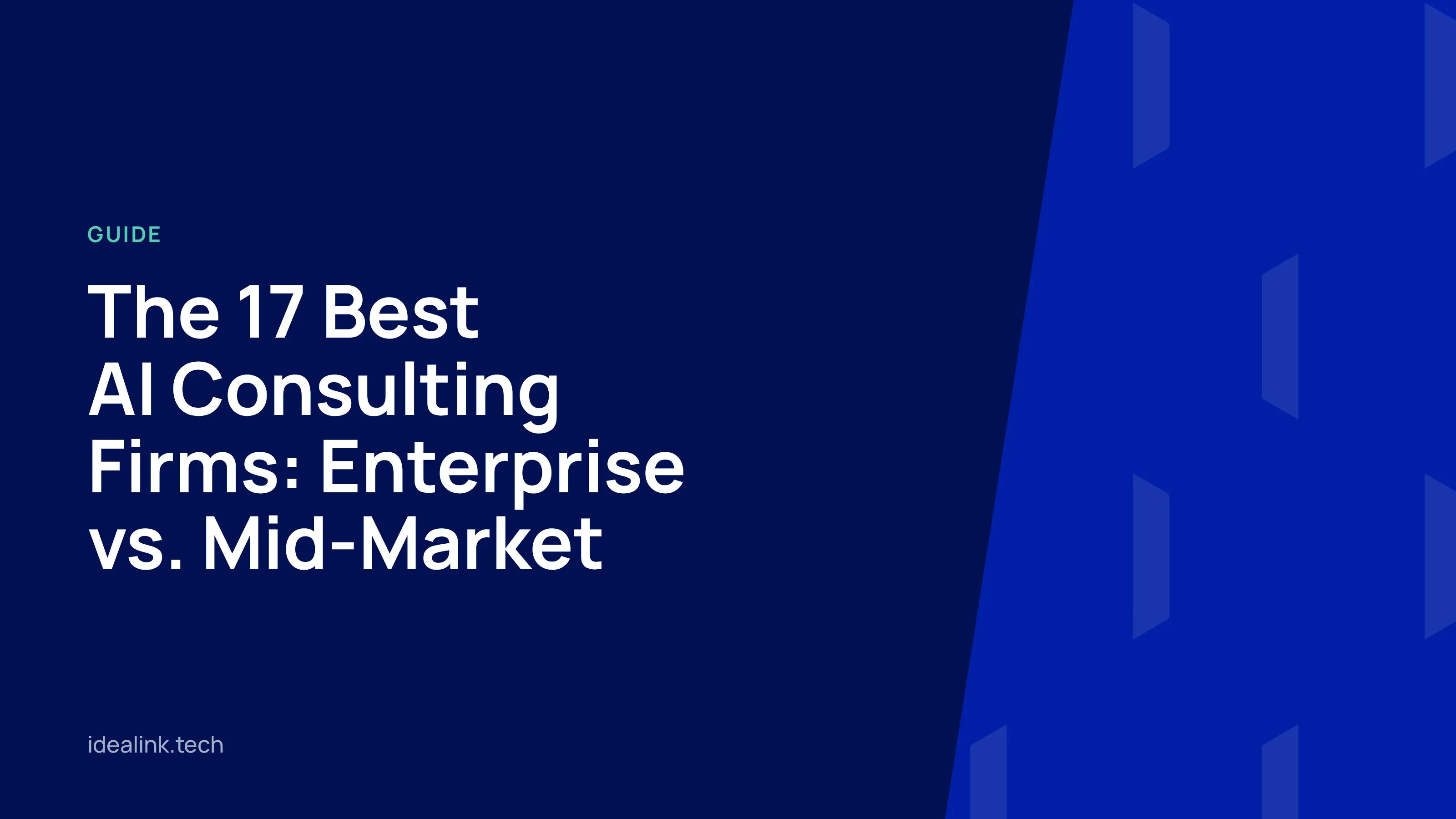 The 17 Best AI Consulting Firms [2026]: Enterprise vs. Mid-Market — Idea Link