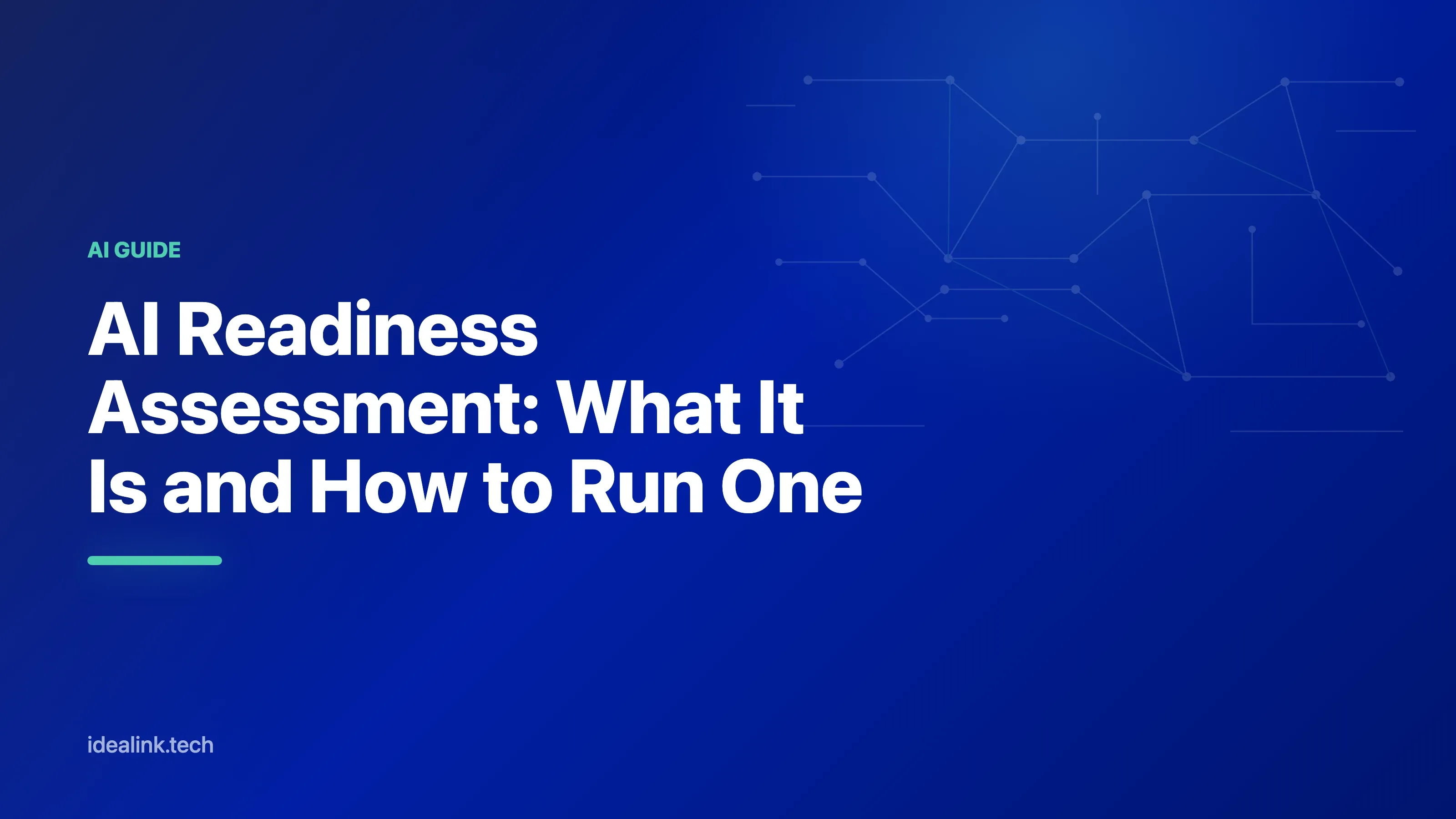 AI Readiness Assessment: What It Is and How to Run One — Idea Link