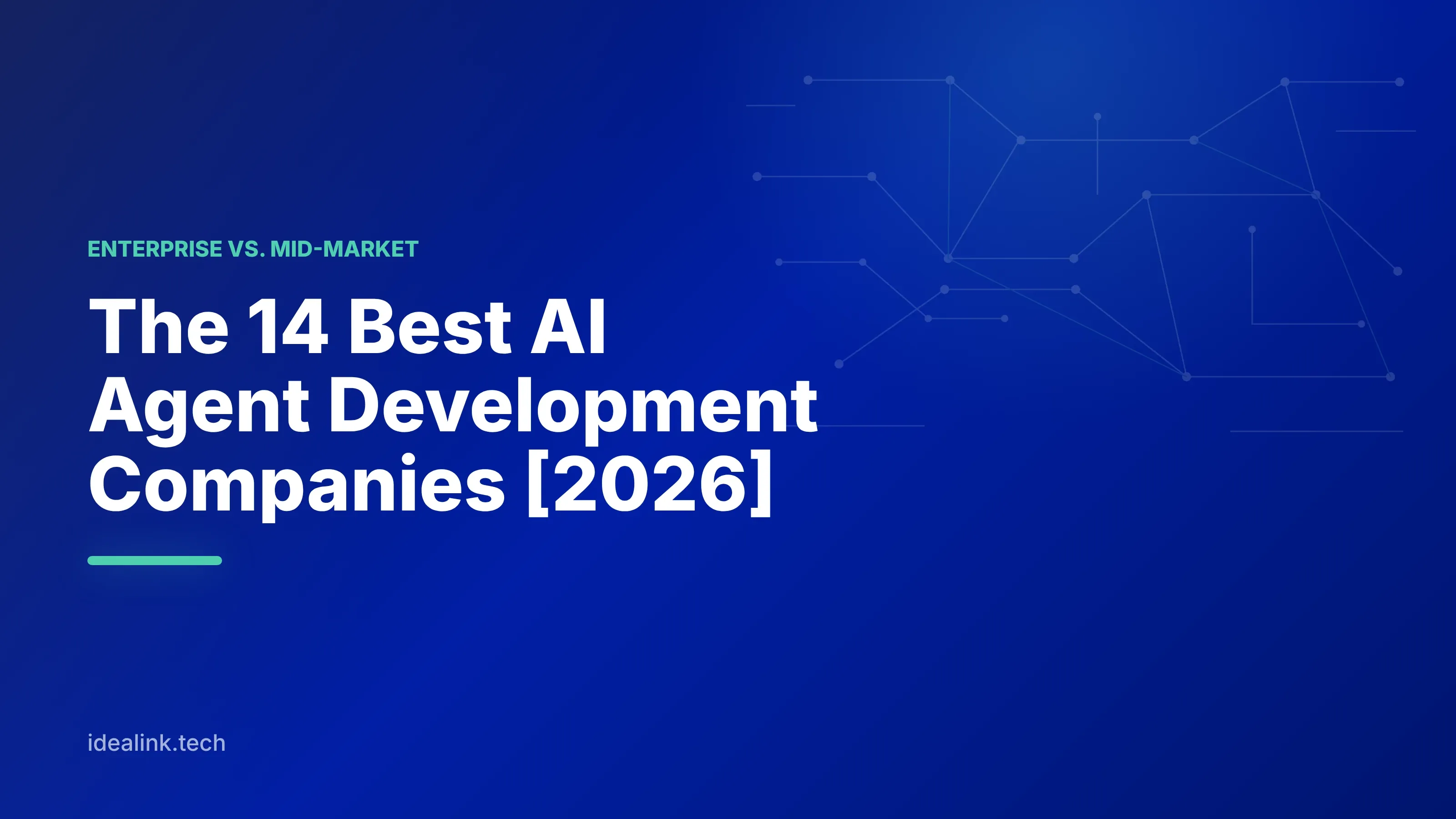 The 14 Best AI Agent Development Companies [2026]: Enterprise vs. Mid-Market — Idea Link